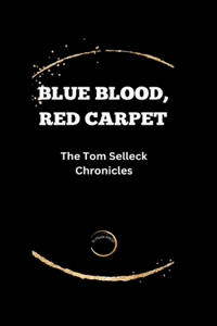 Blue Blood, Red Carpet