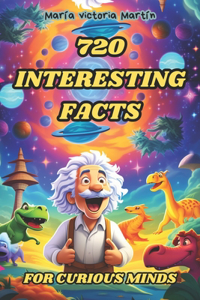 720 Interesting Facts for Curious Minds