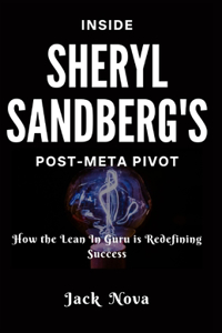 Inside Sheryl Sandberg's Post-Meta Pivot