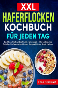 XXL Haferflocken Kochbuch für jeden Tag