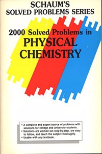 2,000 Solved Problems In Physical Chemistry (Schaum's Outline)