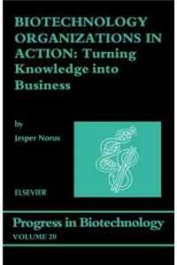 Biotechnology Organizations in Action