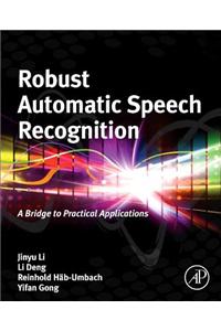 Robust Automatic Speech Recognition