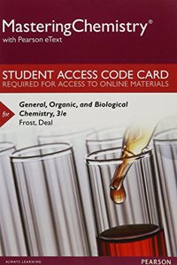 Mastering Chemistry with Pearson Etext -- Standalone Access Card -- For General, Organic, and Biological Chemistry