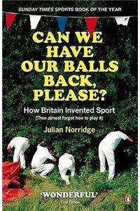 Can We Have Our Balls Back, Please?