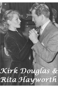 Kirk Douglas & Rita Hayworth