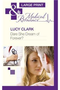 Dare She Dream Of Forever?