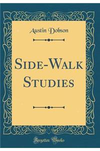 Side-Walk Studies (Classic Reprint)