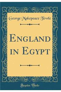 England in Egypt (Classic Reprint)