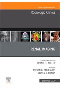 Renal Imaging, an Issue of Radiologic Clinics of North America
