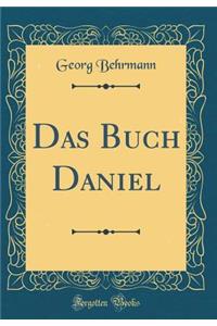 Das Buch Daniel (Classic Reprint)