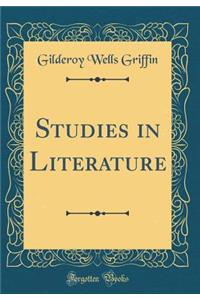Studies in Literature (Classic Reprint)
