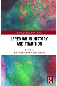 Jeremiah in History and Tradition