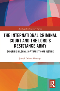 International Criminal Court and the Lord's Resistance Army