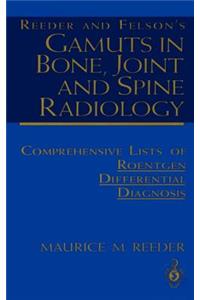 Reeder and Felson's Gamuts in Bone, Joint and Spine Radiology