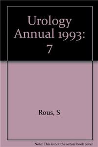 Rous: Urology Annual 1993 Vol 7