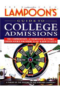 The Harvard Lampoon's Guide to College Admissions