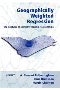 Geographically Weighted Regression