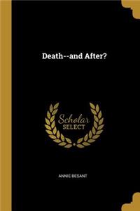 Death--and After?