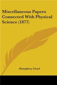 Miscellaneous Papers Connected With Physical Science (1877)