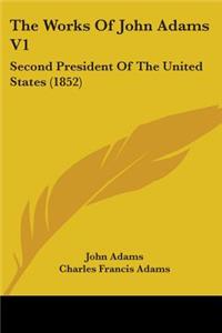 The Works Of John Adams V1