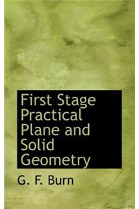 First Stage Practical Plane and Solid Geometry