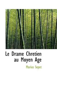 Le Drame Chretien Au Moyen Age