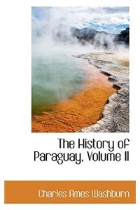 The History of Paraguay, Volume II