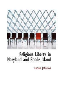 Religious Liberty in Maryland and Rhode Island