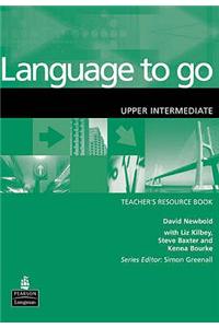Language to Go Upper Intermediate Teachers Resource Book