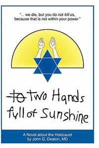 Two Hands Full of Sunshine (Volume I)