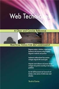 Web Techniques A Clear and Concise Reference