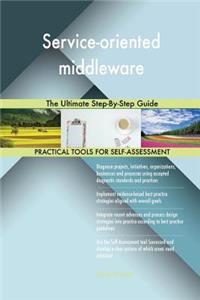 Service-oriented middleware The Ultimate Step-By-Step Guide