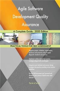 Agile Software Development Quality Assurance A Complete Guide - 2020 Edition