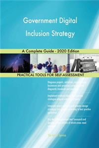 Government Digital Inclusion Strategy A Complete Guide - 2020 Edition