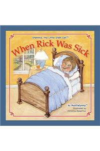 When Rick Was Sick