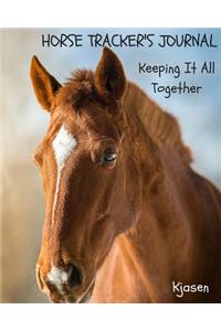 Horse Tracker's Journal: Keeping It All Together