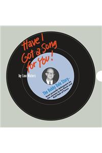 Have I Got a Song for You!