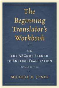 The Beginning Translator’s Workbook