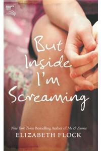 But Inside I'm Screaming