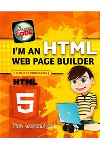 I'm an HTML Web Page Builder