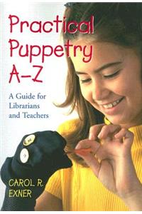 Practical Puppetry A-Z