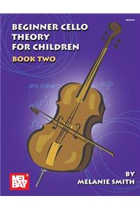 Mel Bay Presents Beginner Cello Theory for Children, Book 2