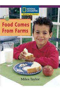 Windows on Literacy Early (Social Studies: Economics/Government): Food Comes from Farms