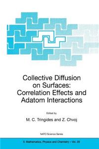 Collective Diffusion on Surfaces: Correlation Effects and Adatom Interactions