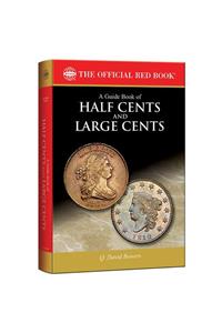 Guide Book of Half Cents and Large Cents, 1st Edition