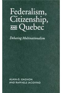 Federalism, Citizenship and Quebec