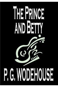 The Prince and Betty by P. G. Wodehouse, Fiction, Literary