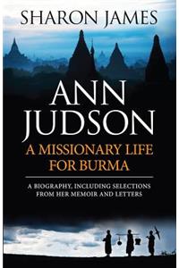 Ann Judson - A Missionary Life for Burma