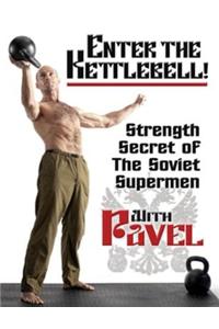 Enter the Kettlebell!